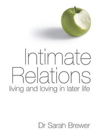 Intimate Relations: Living and Loving in Later Life