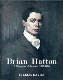 Brian Hatton: A Biography of the Artist (1887-1916)