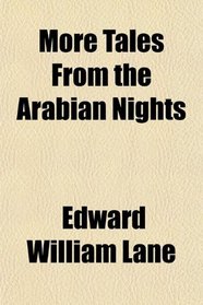 More Tales From the Arabian Nights