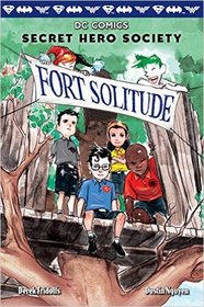 Fort Solitude (DC Comics Secret Hero Society, Bk 2)
