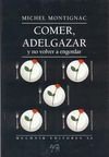 Comer, Adelgazar - Y No Volver a Engordar (Spanish Edition)