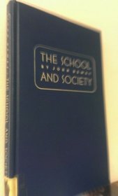 Child and the Curriculum: The School and Society