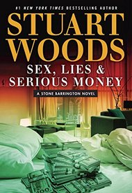 Sex, Lies, and Serious Money (Stone Barrington, Bk 39)