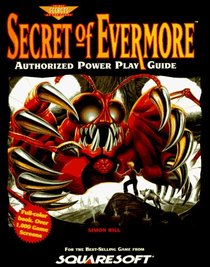 Secret of Evermore Authorized Power Play Guide (Secrets of the Games Series.)