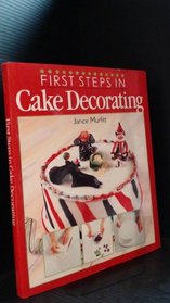 First Steps in Cake Decorating