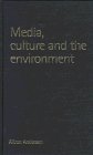 Media, Culture and the Environment (Communications, Media, and Culture)
