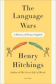 The Language Wars: A History of Proper English
