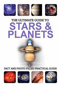 Ultimate Guide to Stars & Planets (Ultimate Guides)