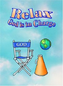 Relax God Is in Charge