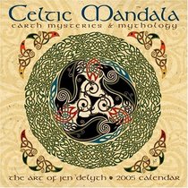 Celtic Mandala: Earth Mysteries  Mythology 2005 Calendar