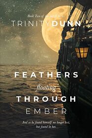 Feathers Floating Through Ember (The Adrift Series)