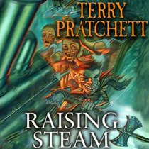 Raising Steam: Discworld Novel 40 (Discworld Novels)