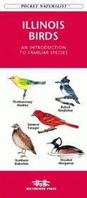 Illinois Birds: An Introduction to Familiar Species (Pocket Naturalist)