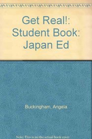 Get Real!: Student Book: Japan Ed