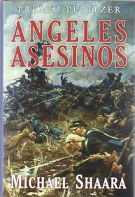 Angeles Asesinos ( Killer Angels) Spanish Edition