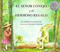 El Senor Conejo Y El Hermoso Regalo/ Mr. Rabbit and the Lovely Present