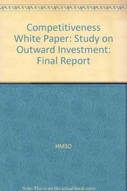 Competitiveness White Paper: Study on Outward Investment: Final Report