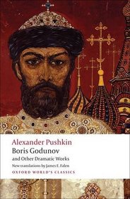 Boris Godunov and Other Dramatic Works (Oxford World's Classics)