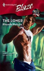 The Loner (Men Out of Uniform, Bk 4) (Harlequin Blaze, No 400)