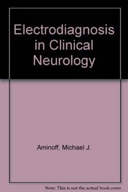Electrodiagnosis in Clinical Neurology