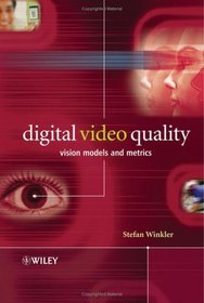 Digital Video Quality : Vision Models and Metrics