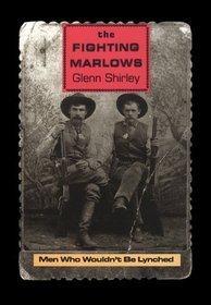 The Fighting Marlows: Men Who Wouldn't Be Lynched (Chisholm Trail Series)
