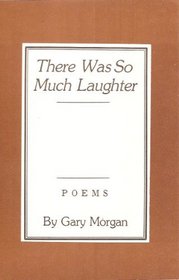 There was so much laughter: Poems