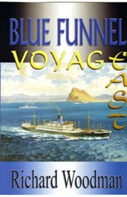 Blue Funnel: Voyage East
