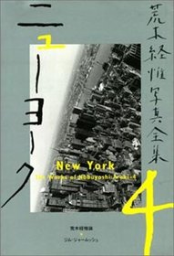 New York the Works of Nobuyoshi Araki 4 (v. 4)