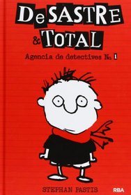Desastre & total / Mistakes Were Madetimmy failure: mistakes were made (Agencia De Detectives / Timmy Failure) (Spanish Edition)