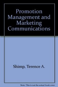 Promotion Management and Marketing Communications (The Dryden Press series in marketing)