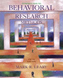 Introduction to Behavioral Research Methods (5th Edition)