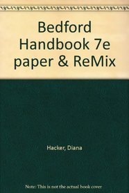 Bedford Handbook 7e paper & ReMix