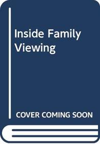 Inside Family Viewing (Comedia)