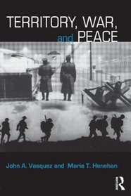 Territory, War, and Peace (Contemporary Security Studies)