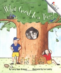 What Good Is a Tree? (Rookie Readers)