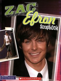 Zac Efron Unauthorized Scrapbook (High School Musical)