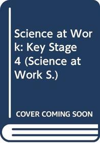Science at Work: Teacher's Guide 14-16 (Science at Work - National Curriculum Edition)