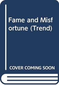 Fame And Misfortune