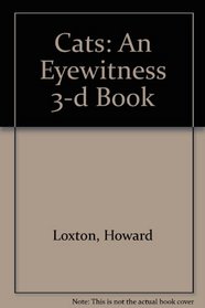 Cats: An Eyewitness 3-d Book