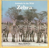 Zebra (Animals in the Wild Series)