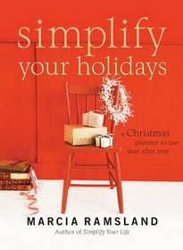 Simplify Your Holidays: A Christmas Planner to Use Year after Year