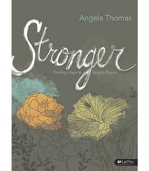 Stronger: Finding Hope in Fragile Places (Member Book)