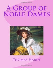 A Group of Noble Dames (Volume 1)