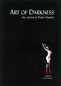 Art of Darkness: The Cinema of Dario Argento (Directors)