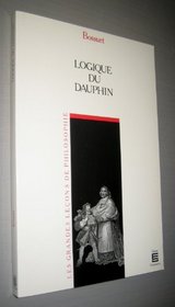 Logique du Dauphin (Collection Les Grandes lecons de philosophie) (French Edition)