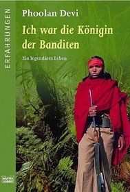 Ich war die Knigin der Banditen.