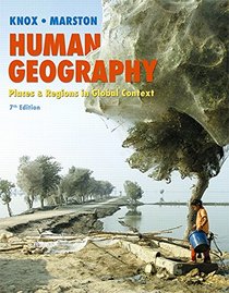 Human Geography: Places and Regions in Global Context (7th Edition)