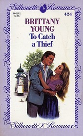To Catch a Thief (Silhouette Romance, No 424)