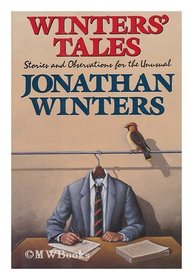 Winters' Tales : Stories and Observations for the Unusual